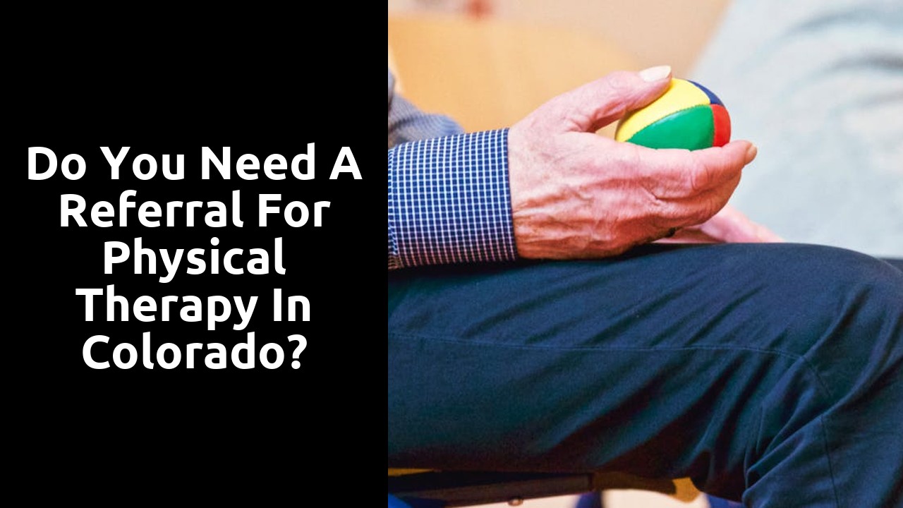 Do you need a referral for physical therapy in Colorado?