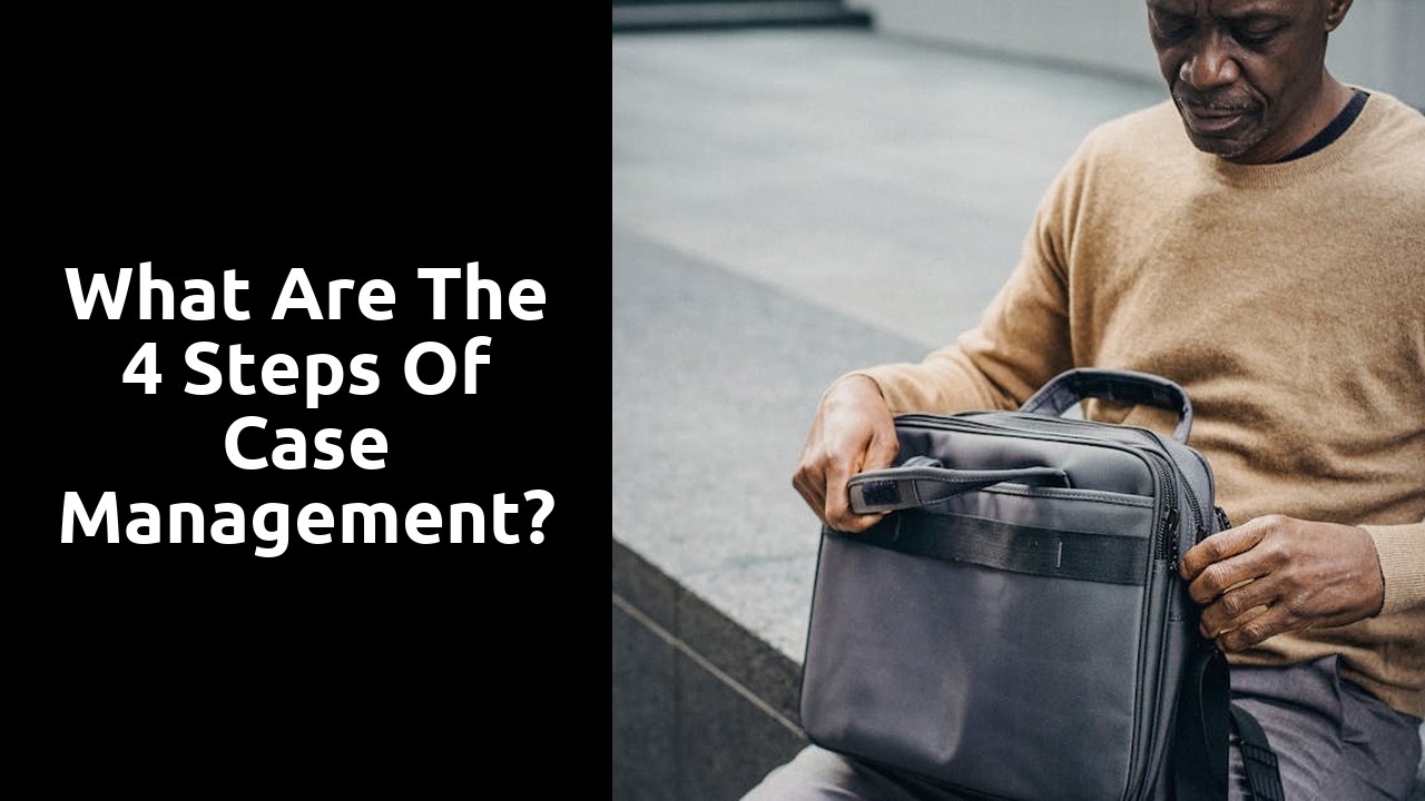 What are the 4 steps of case management?