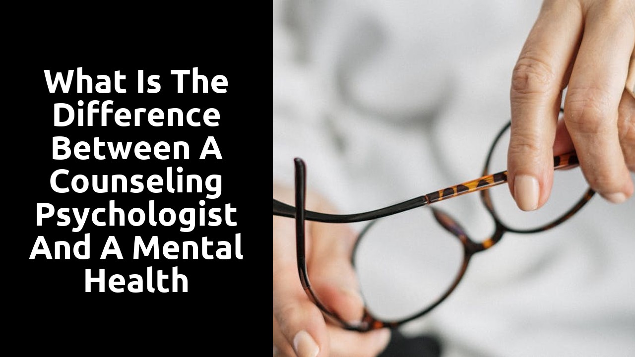 What is the difference between a counseling psychologist and a mental health counselor?