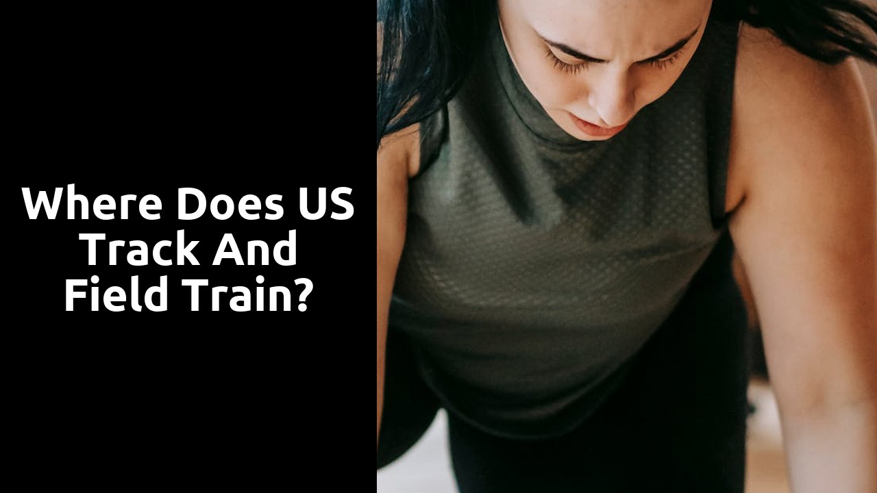 Where does US track and field train?